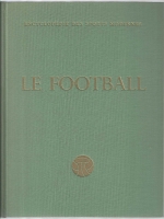 LE FOOTBALL, encyclopédie des sports modernes